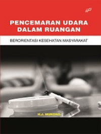 Pencemaran Udara dalam Ruangan: berorientasi kesehatan masyarakat