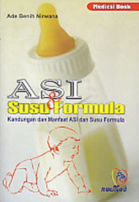 Asi & Susu Formula : Kandungan dan Manfaat ASI dan Susu Formula