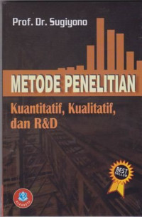 Metode Penelitian Kuantitatif Kualitatif dan R&D