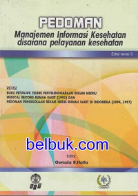 Pedoman Manajemen Informasi Kesehatan di Sarana Pelayanan Kesehatan Disarana Pelayanan Kesehatan
